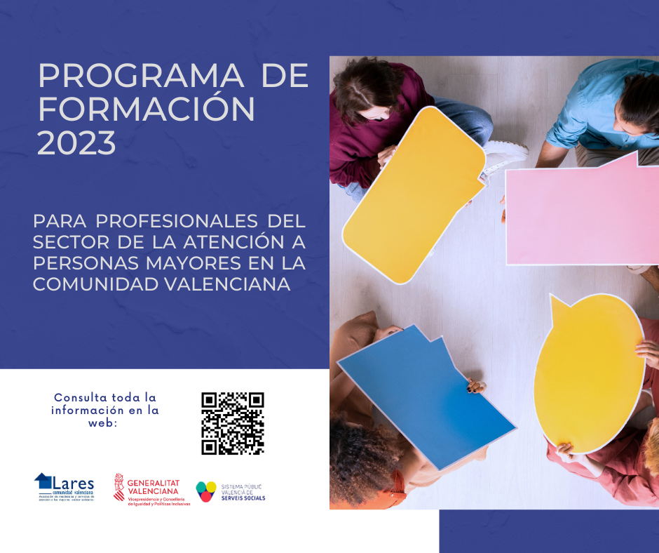 DIFUSION FORMACION LARES CV 1 - PROGRAMA DE FORMACIÓN 2023 PARA PROFESIONALES DEL SECTOR DE LA ATENCIÓN A PERSONAS MAYORES EN LA COMUNIDAD VALENCIANA